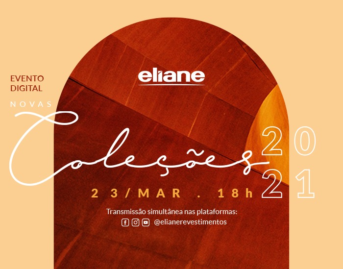 Eliane apresenta coleções 2021 em evento online e gratuito